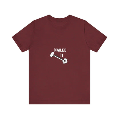 Nailed It Construction Humor Unisex Jersey Short Sleeve Tee
