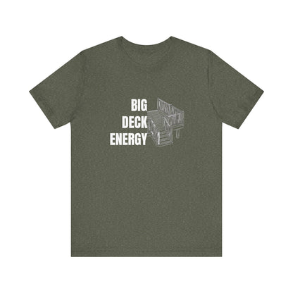 Big Deck Energy Construction Humor Unisex Jersey Short Sleeve Tee