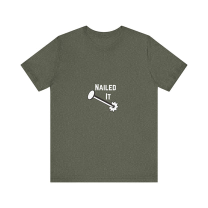 Nailed It Construction Humor Unisex Jersey Short Sleeve Tee