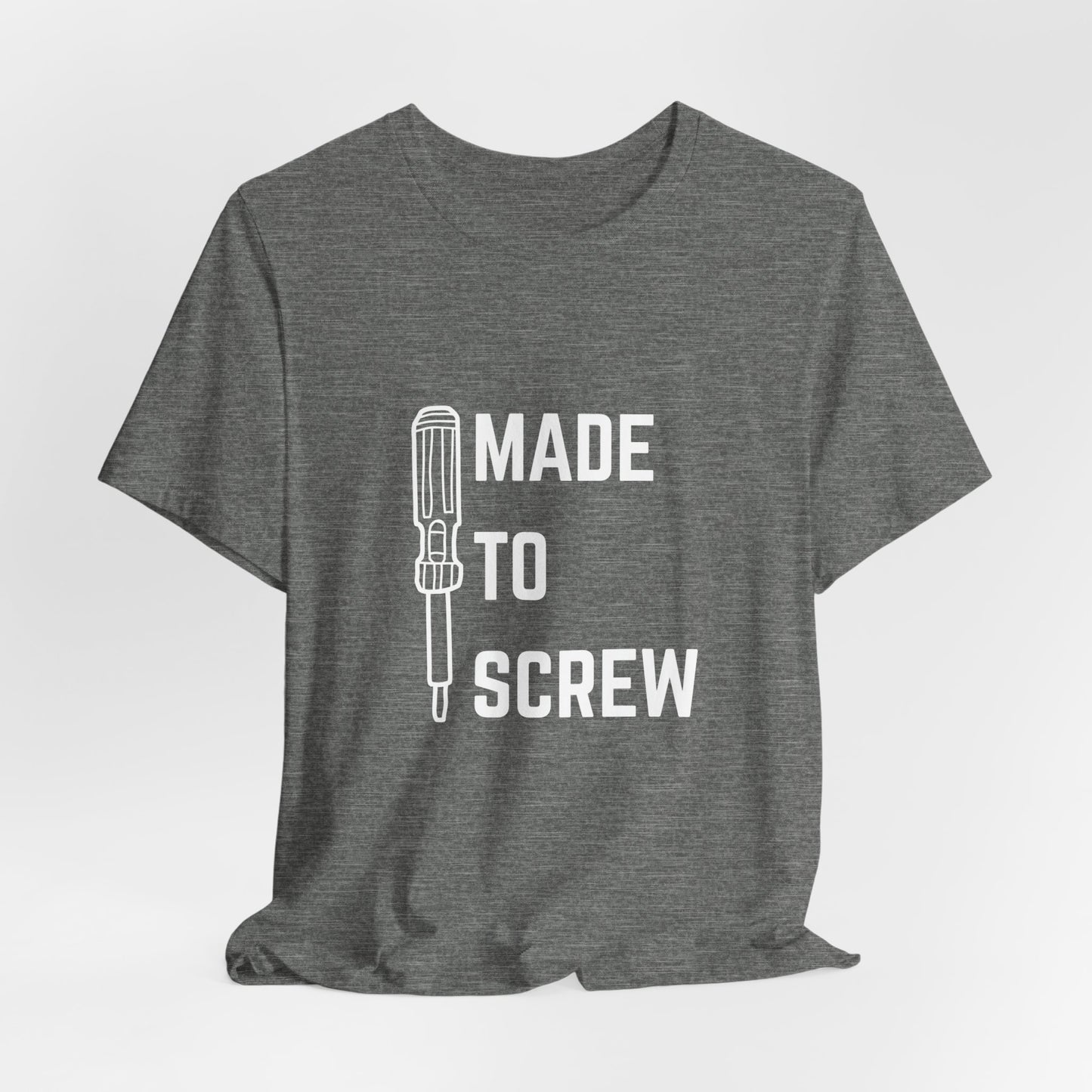Made to Screw Construction Humor Unisex Jersey Short Sleeve Tee