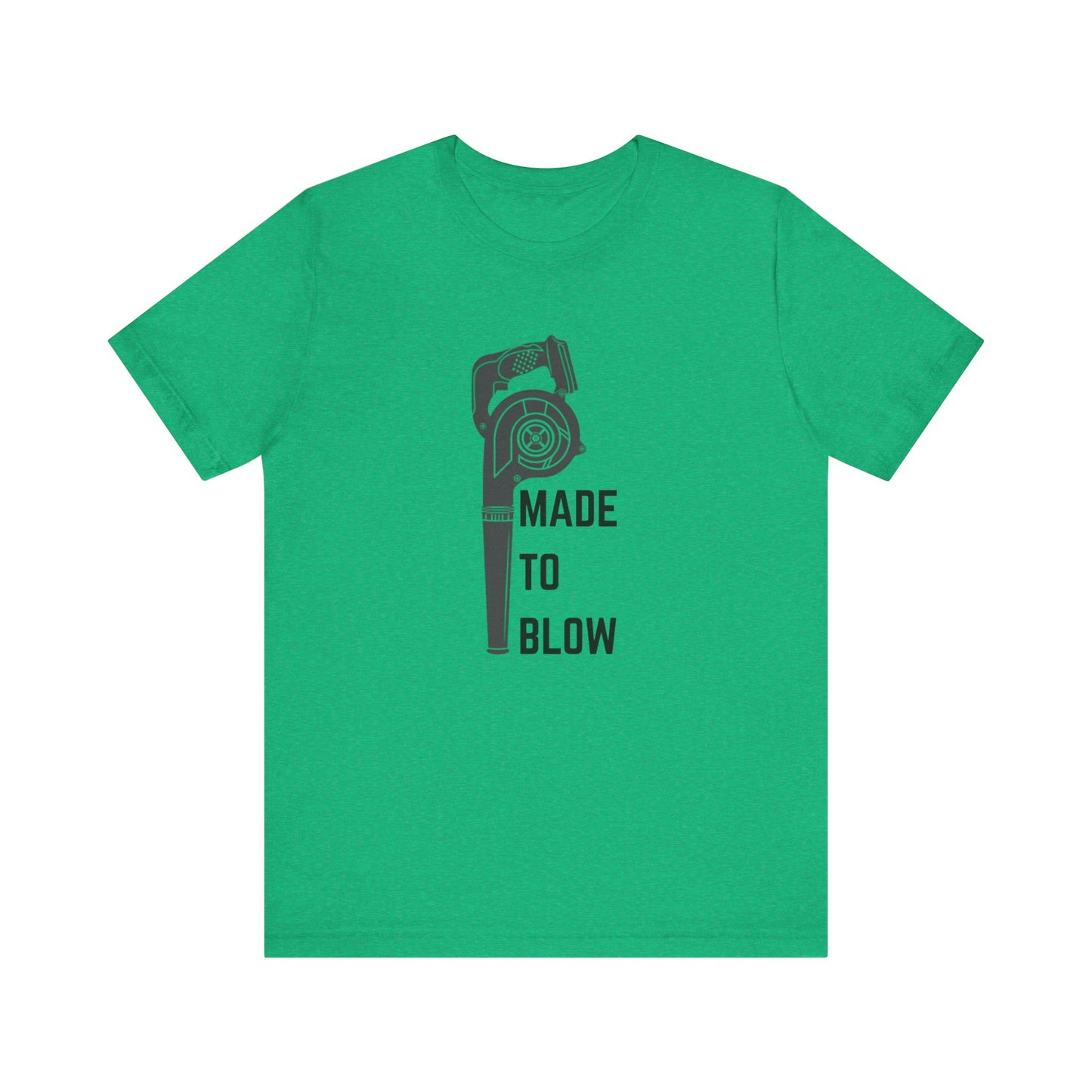 Humor Made to Blow Tee Construction Unisex Jersey Short Sleeve