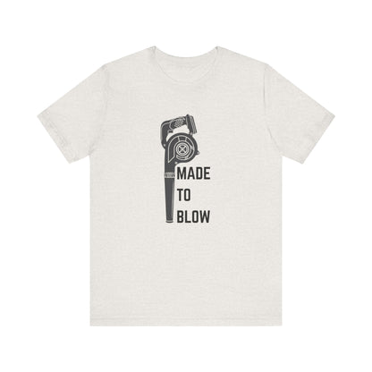 Humor Made to Blow Tee Construction Unisex Jersey Short Sleeve