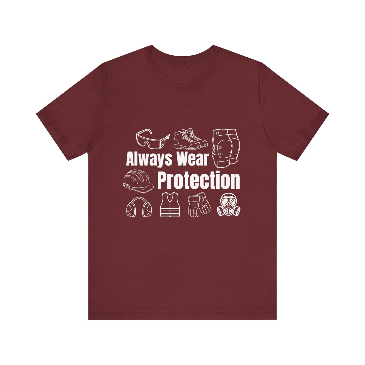 Always Wear Protection Construction Humor Unisex Jersey Short Sleeve Tee