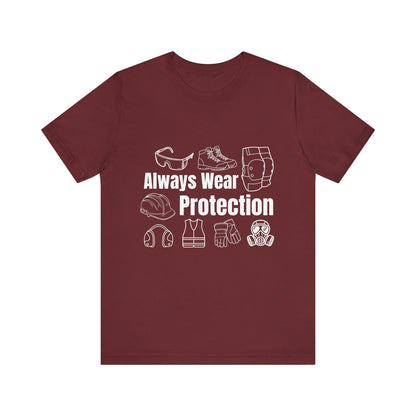 Always Wear Protection Construction Humor Unisex Jersey Short Sleeve Tee
