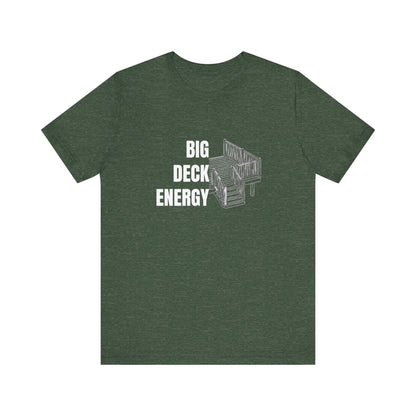 Big Deck Energy Construction Humor Unisex Jersey Short Sleeve Tee