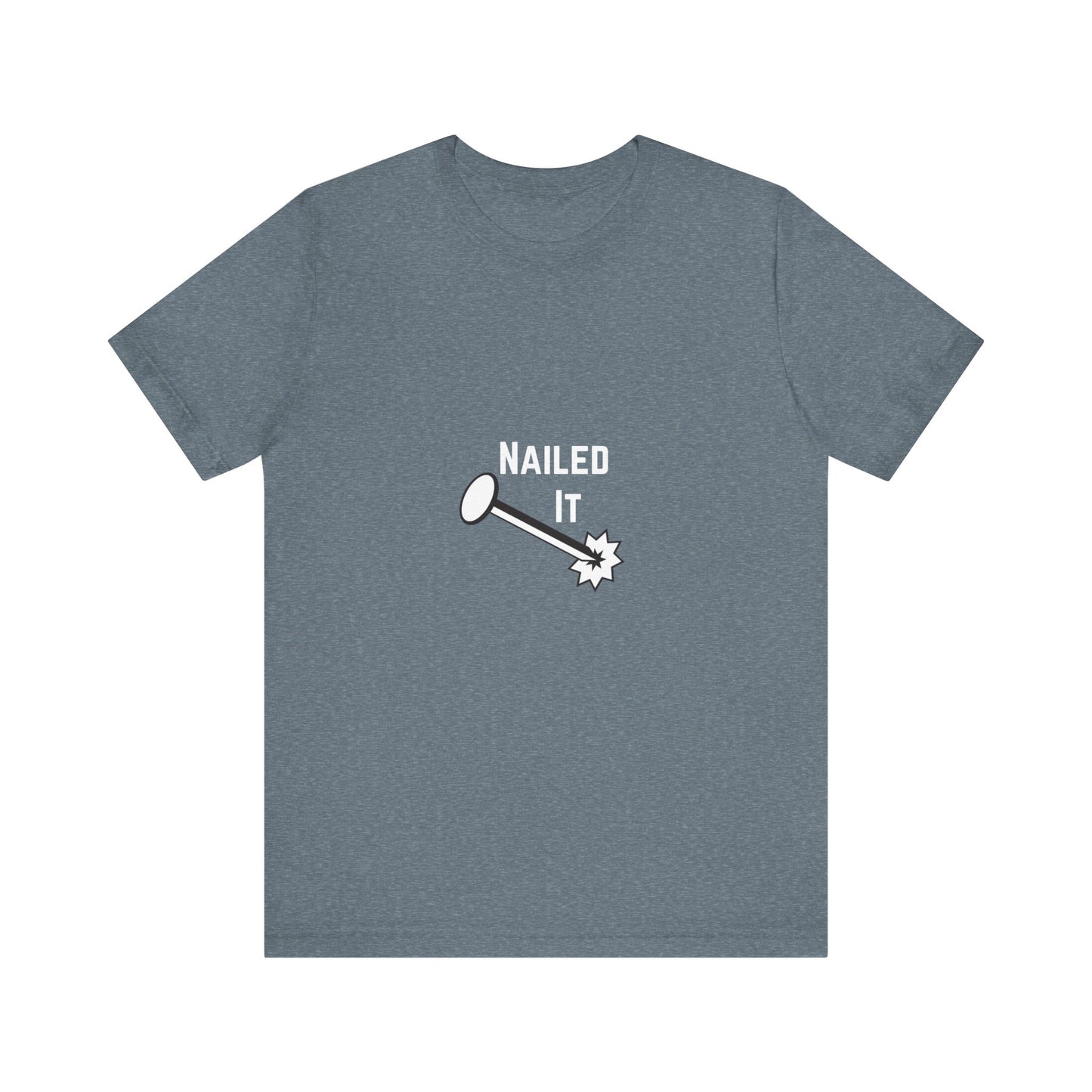 Nailed It Construction Humor Unisex Jersey Short Sleeve Tee