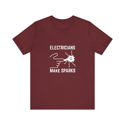 Electricians Makes Sparks Construction Humor Unisex Jersey Short Sleeve Tee