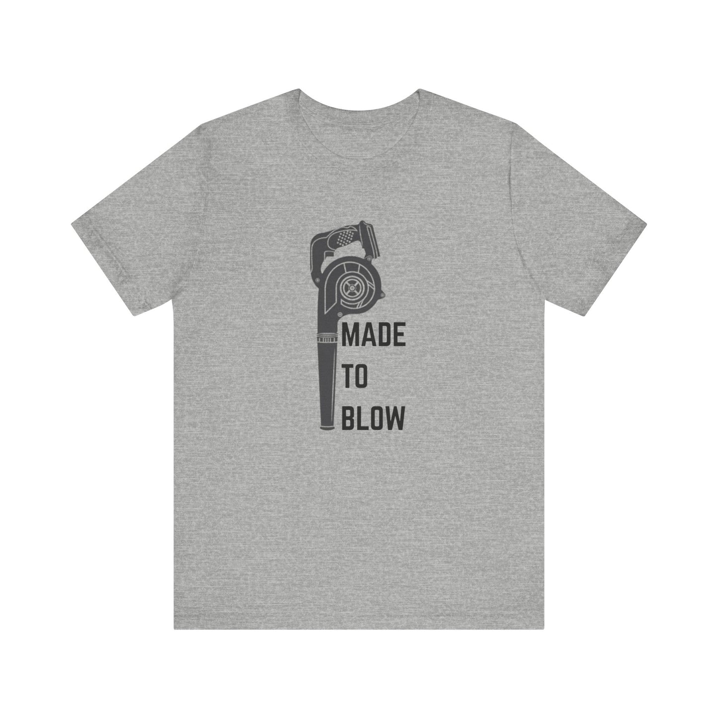 Humor Made to Blow Tee Construction Unisex Jersey Short Sleeve