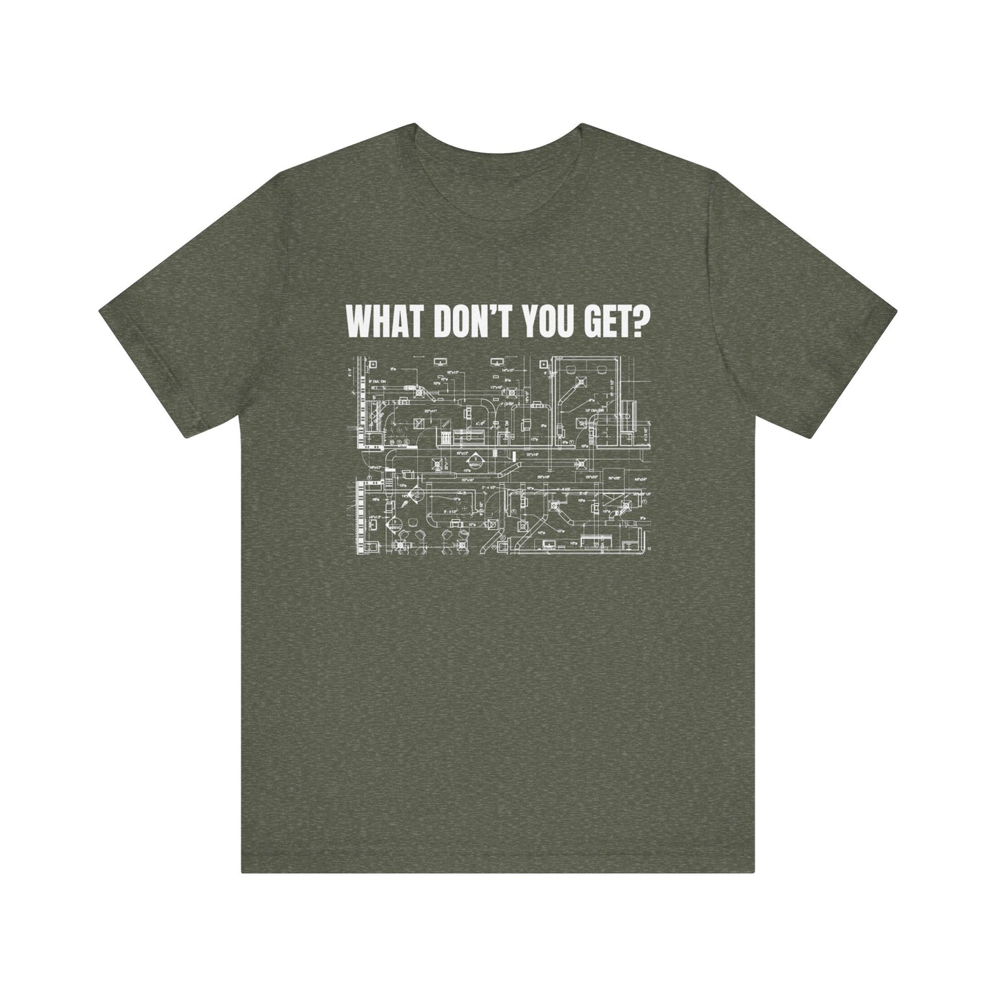 What Dont You Get? HVAC Duct Plan Construction Humor Unisex Jersey Short Sleeve Tee