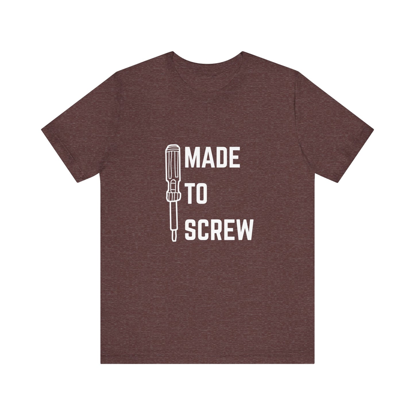 Made to Screw Construction Humor Unisex Jersey Short Sleeve Tee