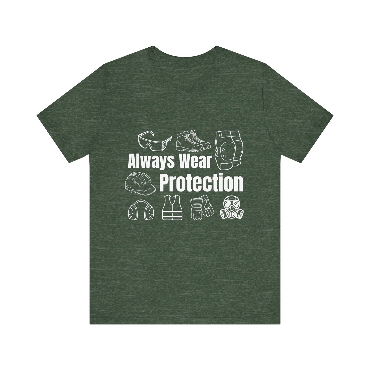 Always Wear Protection Construction Humor Unisex Jersey Short Sleeve Tee