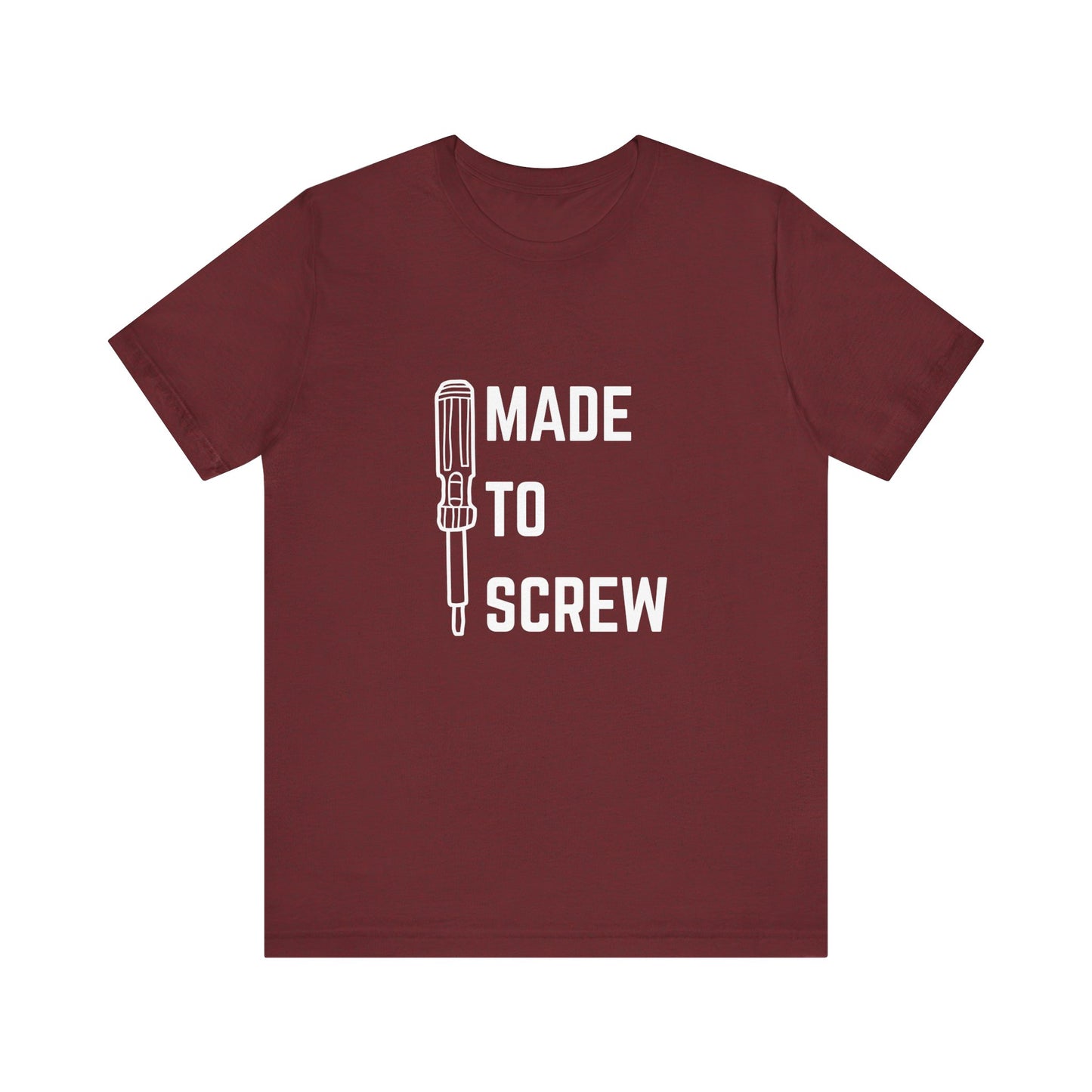 Made to Screw Construction Humor Unisex Jersey Short Sleeve Tee