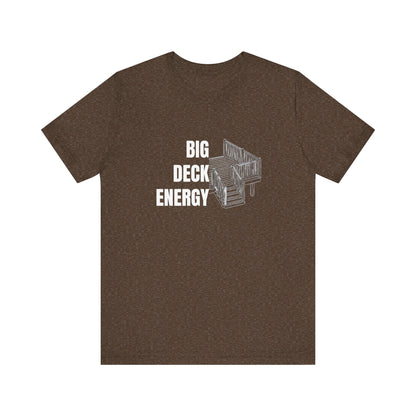 Big Deck Energy Construction Humor Unisex Jersey Short Sleeve Tee