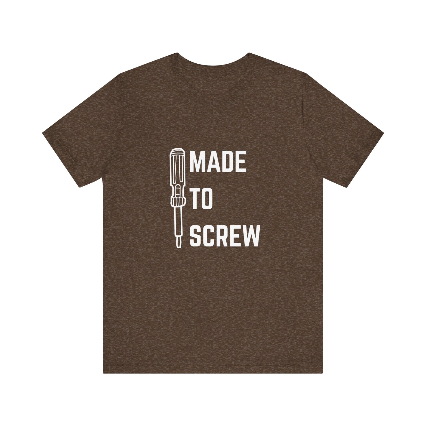 Made to Screw Construction Humor Unisex Jersey Short Sleeve Tee