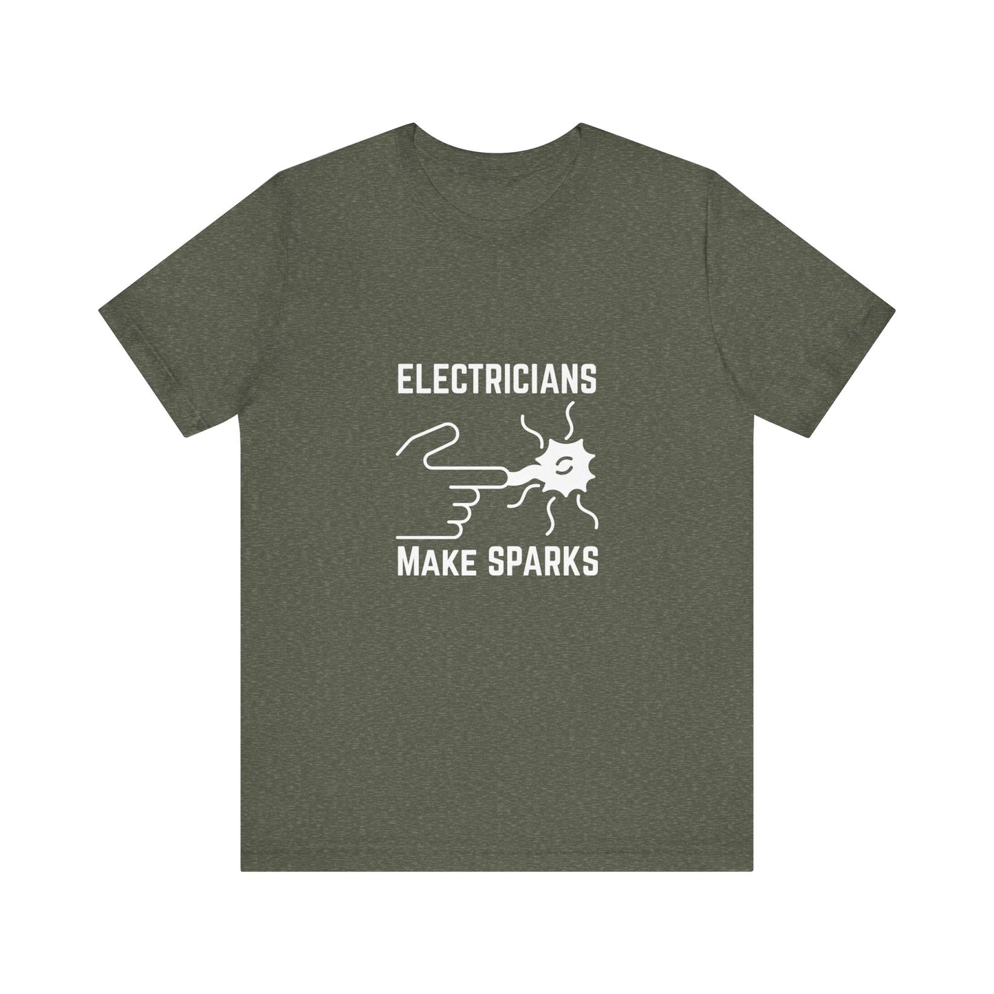 Electricians Makes Sparks Construction Humor Unisex Jersey Short Sleeve Tee