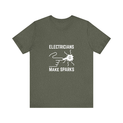 Electricians Makes Sparks Construction Humor Unisex Jersey Short Sleeve Tee