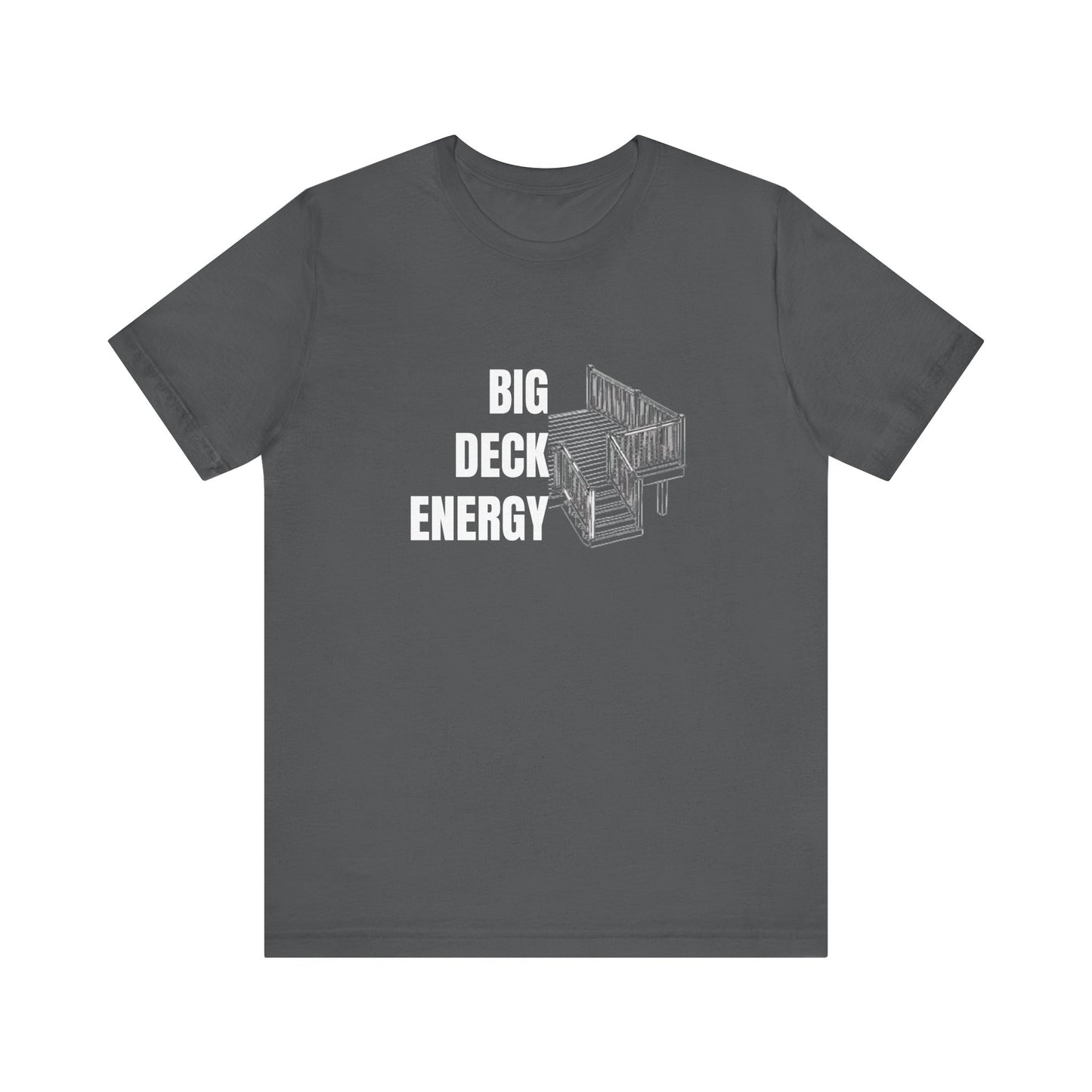 Big Deck Energy Construction Humor Unisex Jersey Short Sleeve Tee