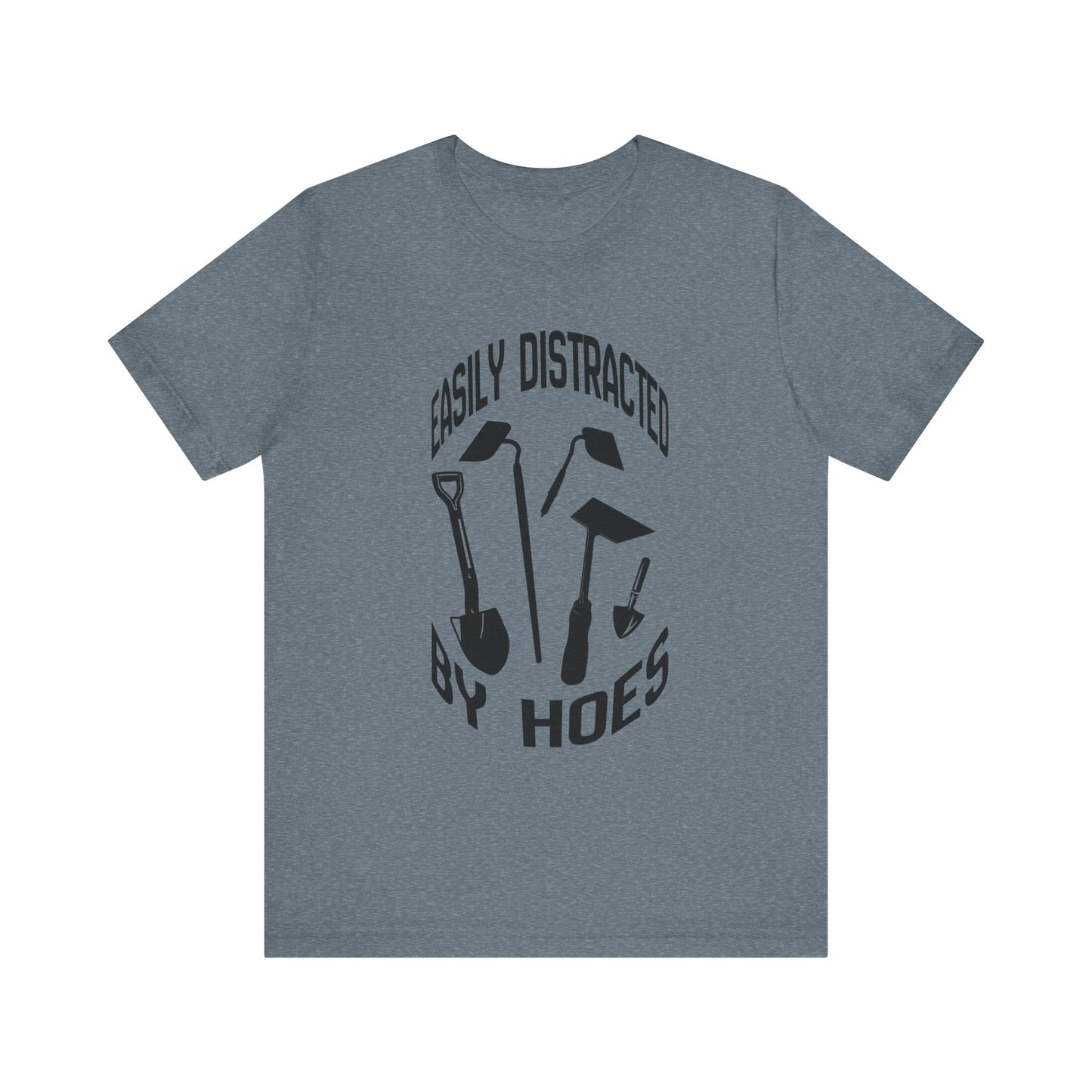 Easily Distracted by Hoes Construction Humor Unisex Jersey Short Sleeve Tee