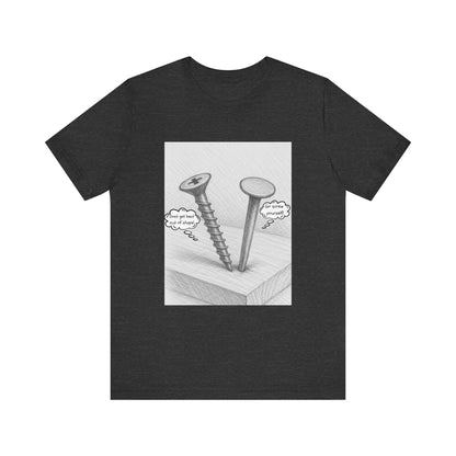 Nail Screw Conversation Construction Humor Unisex Jersey Short Sleeve Tee