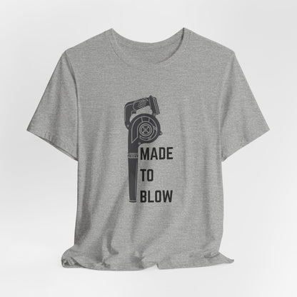Humor Made to Blow Tee Construction Unisex Jersey Short Sleeve