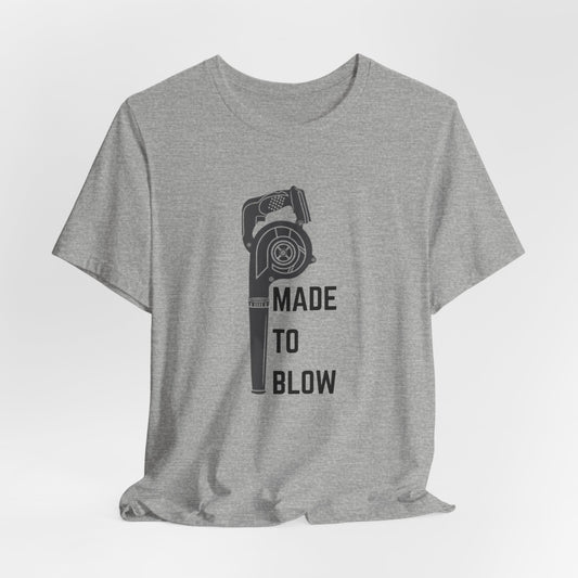 Humor Made to Blow Tee Construction Unisex Jersey Short Sleeve