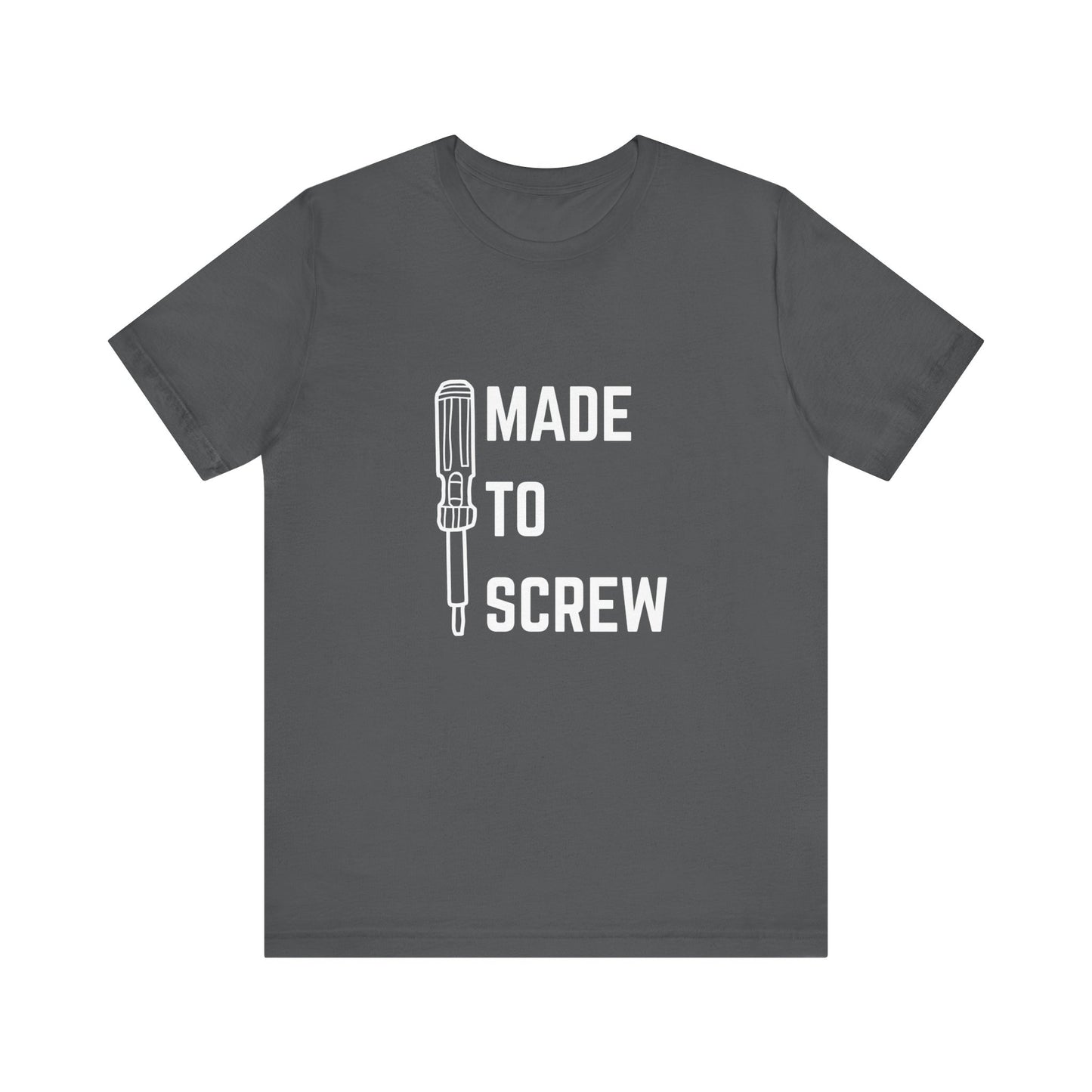 Made to Screw Construction Humor Unisex Jersey Short Sleeve Tee