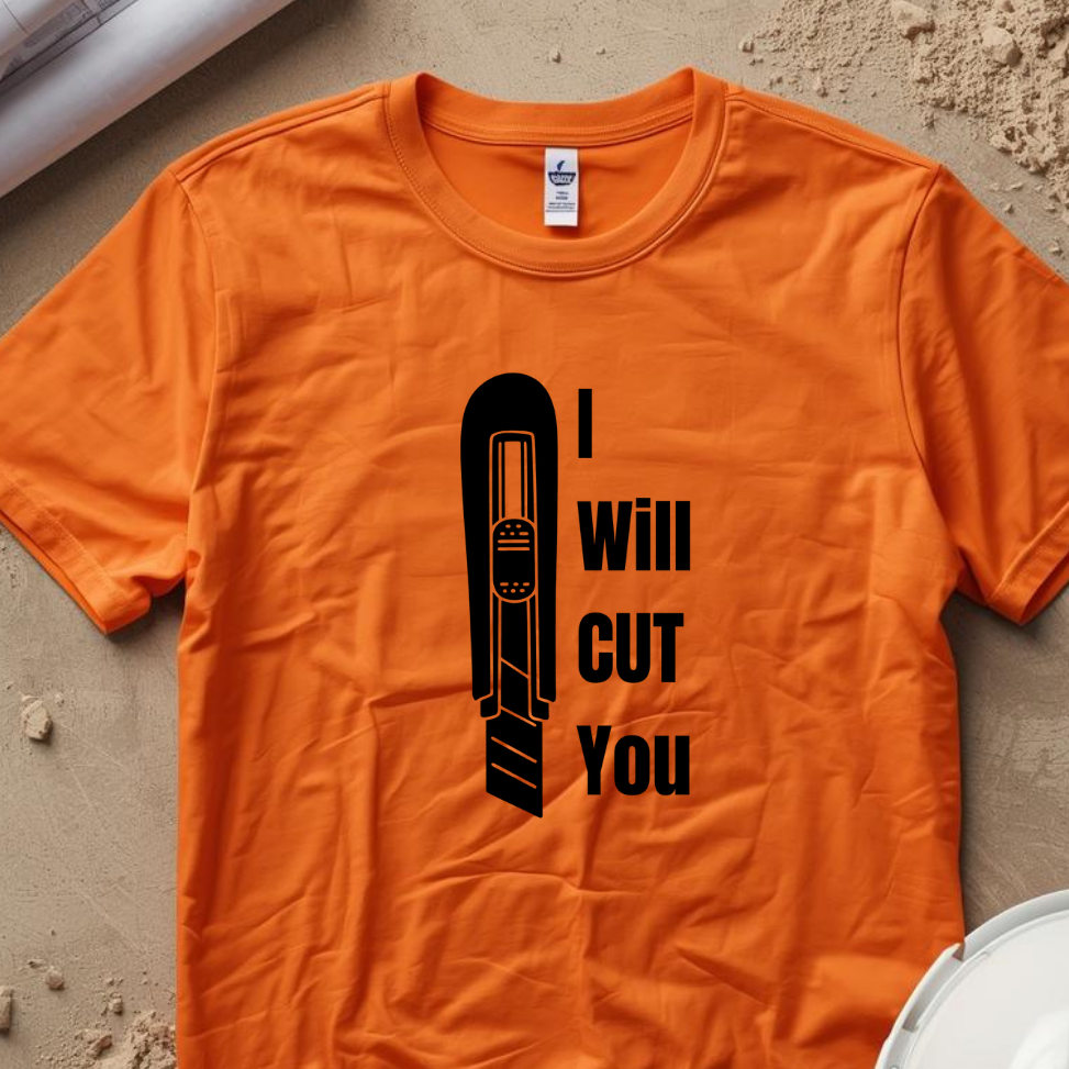 I Wil Cut You Knife Construction Humor Unisex Jersey Short Sleeve Tee