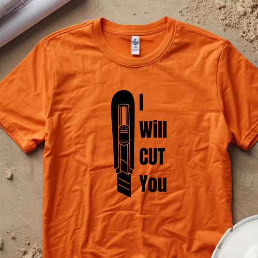 I Wil Cut You Knife Construction Humor Unisex Jersey Short Sleeve Tee