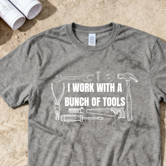 I Work with a Bunch of Tools Construction Humor Unisex Jersey Short Sleeve Tee