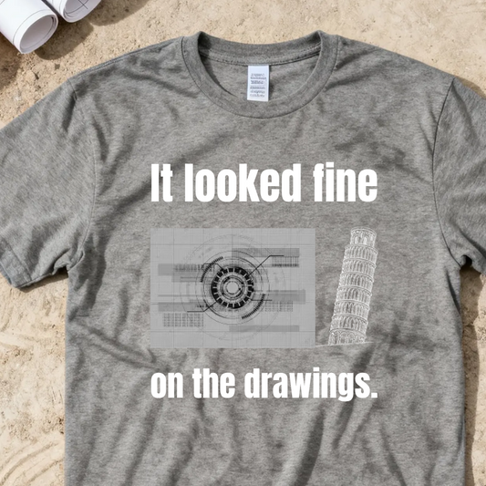 It Looked Fine on the Drawings Construction Humor Unisex Jersey Short Sleeve Tee