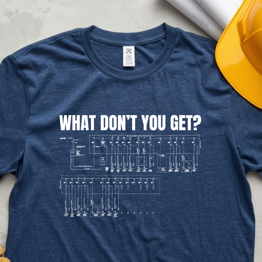What Dont You Get? Electrical Line Diagram Plan Construction Humor Unisex Jersey Short Sleeve Tee