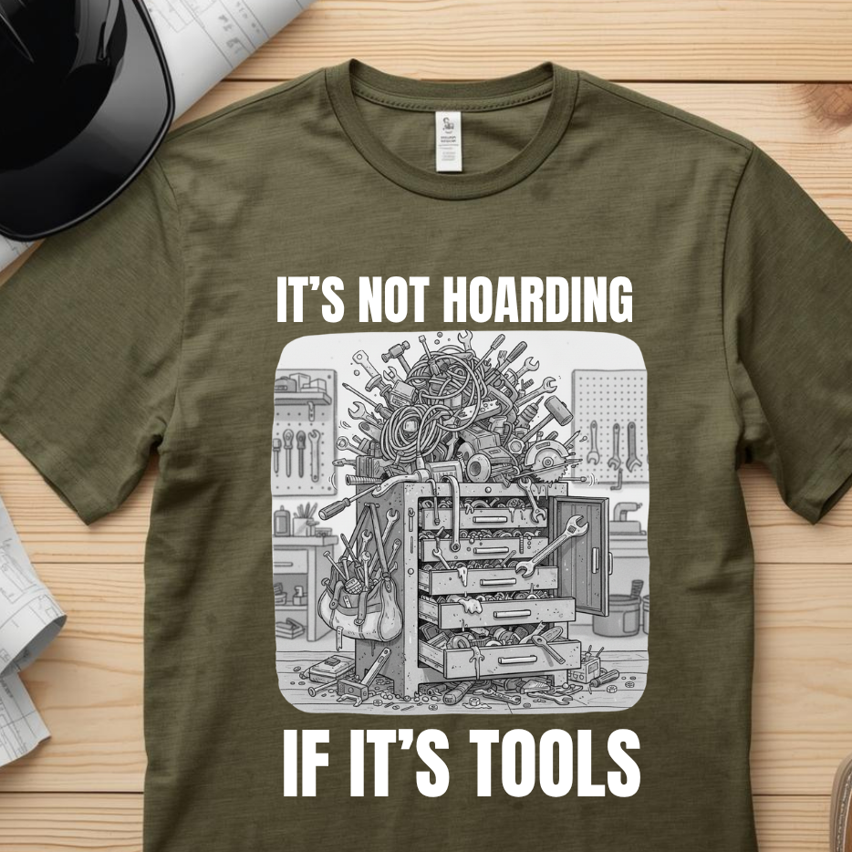 It's NOT Hoarding if it's Tools Construction Humor Unisex Jersey Short Sleeve Tee